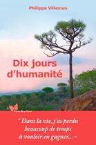 Couverture du livre « Dix jours d'humanité » de Philippe Villemus aux éditions Papillon Rouge
