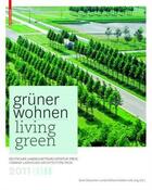 Couverture du livre « Green living contemporary german landscape architecture /anglais » de  aux éditions Birkhauser