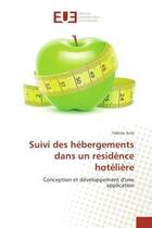 Couverture du livre « Suivi des hebergements dans un residence hoteliere : Conception et developpement d'une application » de Fabrice Itula aux éditions Editions Universitaires Europeennes