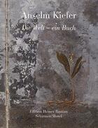 Couverture du livre « Anselm kiefer die welt - ein buch /anglais/allemand » de Bastian Heiner aux éditions Schirmer Mosel