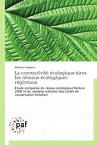 Couverture du livre « La connectivité écologique dans les réseaux écologiques régionaux » de Mathieu Pageaux aux éditions Presses Academiques Francophones