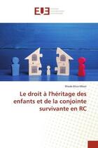 Couverture du livre « Le droit a l'heritage des enfants et de la conjointe survivante en rc » de Mbon Rhode Brice aux éditions Editions Universitaires Europeennes