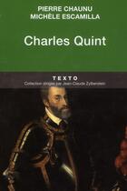 Couverture du livre « Charles Quint » de Escamilla Michele et Pierre Chaunu aux éditions Tallandier