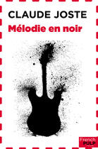 Couverture du livre « Mélodie en noir » de Joste Claude aux éditions French Pulp