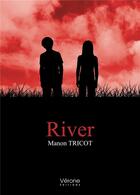 Couverture du livre « River » de Manon Tricot aux éditions Verone