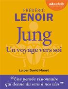 Couverture du livre « Cheminer vers soi avec jung - livre audio 1 cd mp3 » de Frederic Lenoir aux éditions Audiolib