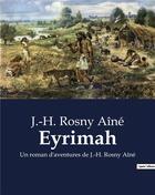 Couverture du livre « Eyrimah : Un roman d'aventures de J.-H. Rosny Aîné » de J.-H. Rosny Aine aux éditions Culturea