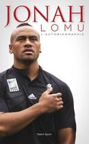 Couverture du livre « Jonah Lomu ; l'autobiographie » de Warren Adler aux éditions Talent Sport