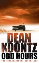 Couverture du livre « ODD HOURS » de Dean Koontz aux éditions Harper Collins Uk