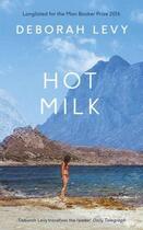 Couverture du livre « Hot Milk » de Deborah Levy aux éditions Hamish Hamilton