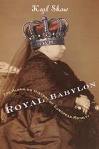 Couverture du livre « Royal babylon » de Karl Shaq aux éditions Broadway Books