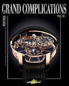 Couverture du livre « Grand complications 11 » de Tourbillion Internat aux éditions Rizzoli