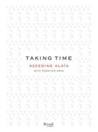 Couverture du livre « Taking time azzedine alaia conversations across a creative community » de Donatien Grau aux éditions Rizzoli
