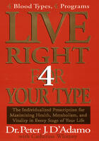 Couverture du livre « Live Right for Your Type » de D'Adamo Peter J aux éditions Penguin Books Ltd Digital