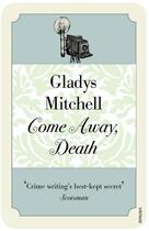 Couverture du livre « Come Away Death » de Gladys Mitchell aux éditions Random House Digital
