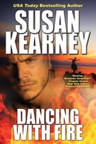 Couverture du livre « Dancing with fire » de Susan Kearney aux éditions Bellebooks