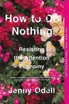 Couverture du livre « HOW TO DO NOTHING - RESISTING THE ATTENTION ECONOMY » de Jenny Odell aux éditions Melville House
