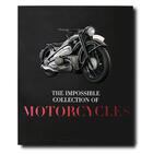 Couverture du livre « The impossible collection of motorcycles » de Barry/Stecher aux éditions Assouline