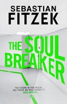 Couverture du livre « THE SOUL BREAKER » de Sebastian Fitzek aux éditions Head Of Zeus