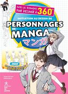 Couverture du livre « Initiation au dessin de personnages : toutes les techniques pour dessiner à 360° » de Eishun Fujii et Collectif aux éditions Hachette Heroes