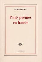 Couverture du livre « Petits poèmes en fraude » de Richard Rognet aux éditions Gallimard