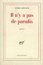 Couverture du livre « Il n'y a pas de paradis - poemes 1943-1960 » de Andre Frenaud aux éditions Gallimard