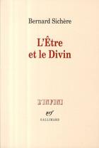 Couverture du livre « L'Etre et le Divin » de Bernard Sichere aux éditions Gallimard