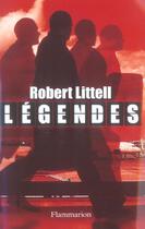 Couverture du livre « Legendes » de Robert Littell aux éditions Flammarion