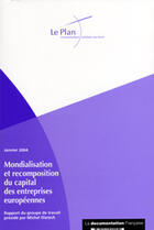 Couverture du livre « Mondialisation et recomposition du capital des entreprises européennes » de Michel Dietsch aux éditions Documentation Francaise