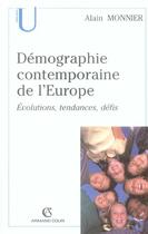 Couverture du livre « Démographie contemporaine de l'Europe » de Alain Monnier aux éditions Armand Colin