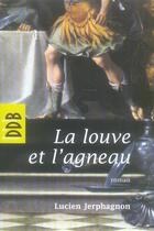 Couverture du livre « La louve et l'agneau » de Jerphagnon Julien aux éditions Desclee De Brouwer
