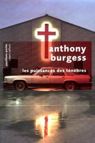 Couverture du livre « Les puissances des ténèbres » de Anthony Burgess aux éditions Robert Laffont