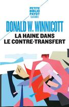 Couverture du livre « La haine dans le contre-transfert » de Donald Woods Winnicott aux éditions Payot