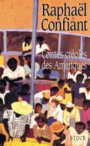 Couverture du livre « Contes Creoles Des Ameriques » de Raphael Confiant aux éditions Stock