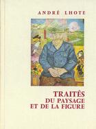 Couverture du livre « Traités du paysage et de la figure » de Andre Lhote aux éditions Grasset Et Fasquelle