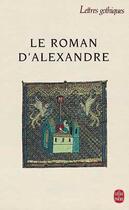 Couverture du livre « Le roman d'Alexandre » de Anonyme aux éditions Le Livre De Poche