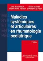 Couverture du livre « Maladies systémiques et articulaires en rhumatologie pédiatrie (2e édition) » de  aux éditions Medecine Sciences Publications