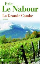 Couverture du livre « La grande combe » de Eric Le Nabour aux éditions Presses De La Cite