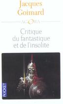 Couverture du livre « Critique Du Fantastique Et De L'Insolite » de Jacques Goimard aux éditions Pocket