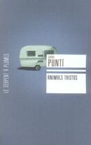 Couverture du livre « Animals tristos » de Punti J aux éditions Serpent A Plumes