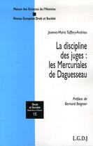 Couverture du livre « La discipline des juges : les Mercuriales de Daguesseau » de Bernard Beignier aux éditions Lgdj