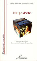 Couverture du livre « Neige d'été » de R-Alexandre De L'Ambre et Florian Celeste aux éditions L'harmattan