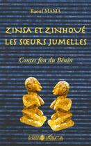 Couverture du livre « Zinsa et Zinhoue ; les soeurs jumelles ; contes fon du Bénin » de Raouf Mama aux éditions Editions L'harmattan