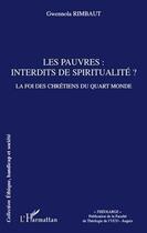 Couverture du livre « Pauvres interdits de spiritualite la foi des chretiens du quart monde » de Gwennola Rimbaut aux éditions L'harmattan