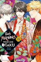 Couverture du livre « Trois yakuzas pour une otaku Tome 14 » de Narumi Hasegaki aux éditions Soleil