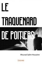 Couverture du livre « Le traquenard de Poitiers » de Mourad Salim Houssine aux éditions Edilivre