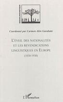 Couverture du livre « L'éveil des nationalités et les revendications linguistiques en Europe (1830-1930) » de Carmen Alen Garabato aux éditions Editions L'harmattan