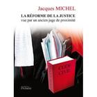 Couverture du livre « La réforme de la justice vue par un ancien juge de proximité » de Jacques Michel aux éditions Persee