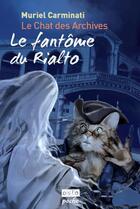 Couverture du livre « Le chat des archives T.2 ; le fantôme du Rialto » de Muriel Carminati aux éditions Oslo