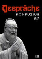 Couverture du livre « Gespräche » de Konfuzius aux éditions Fv Editions